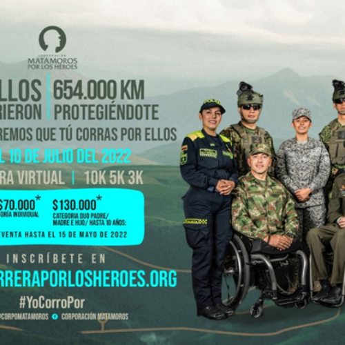 Carrera Por Los Héroes 2022, la gran oportunidad para apoyar a los miembros de la Fuerza Pública heridos, con discapacidad, y a las familias de los fallecidos en acción