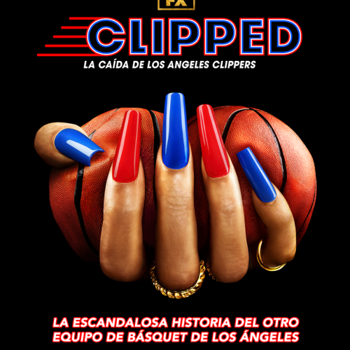 STAR+ PRESENTA EL NUEVO TRÁILER Y PÓSTER DE “CLIPPED: LA CAÍDA DE LOS ANGELES CLIPPERS”