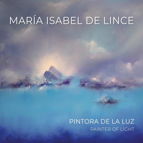 LANZAMIENTO DEL LIBRO: MARÍA ISABEL DE LINCE PINTORA DE LA LUZ